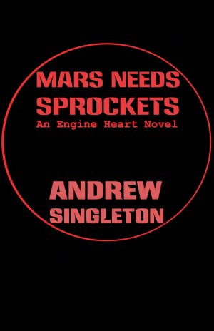 [Engine Heart 01] • Mars Needs Sprockets